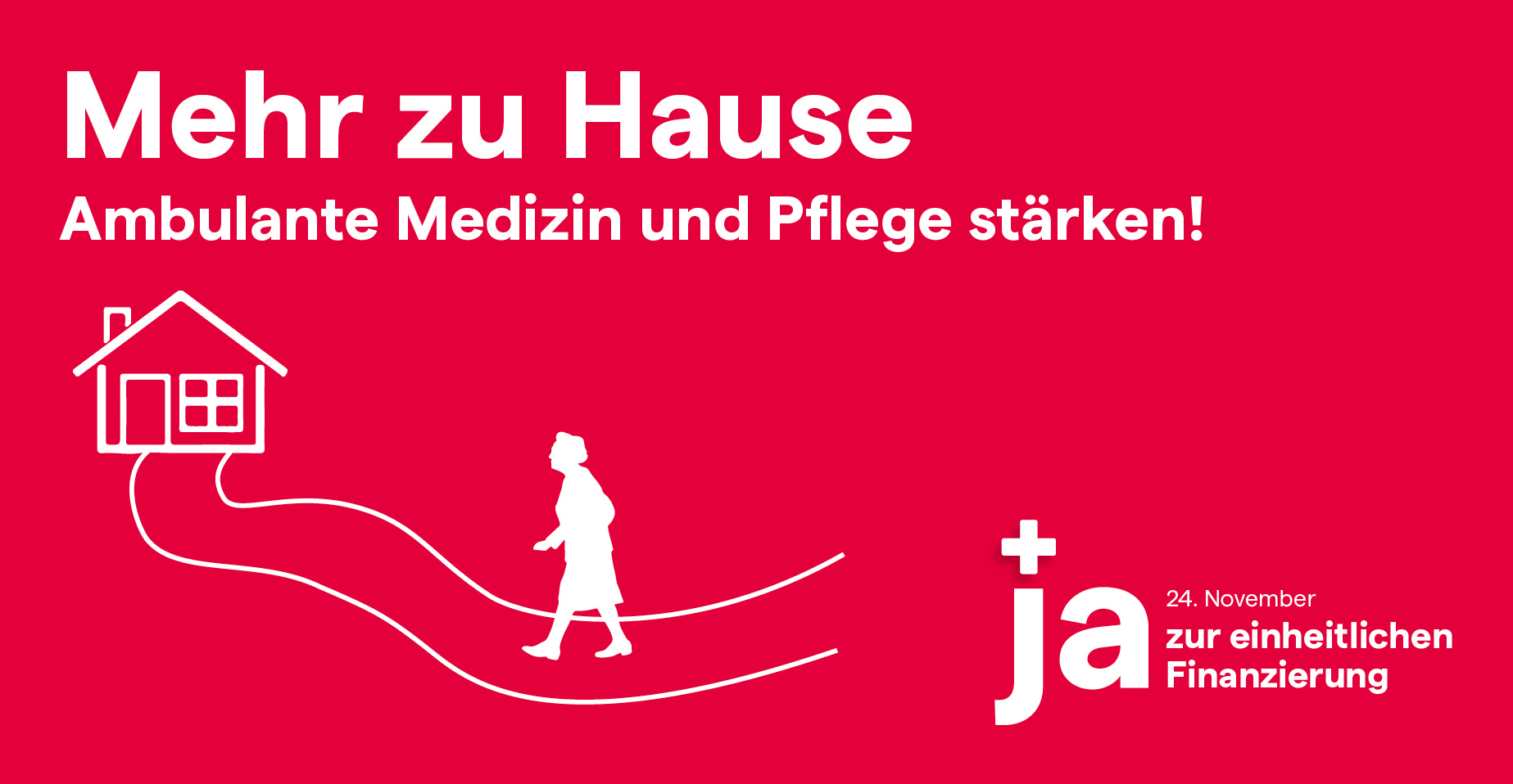 Mehr zu Hause – Ambulante Medizin und Pflege stärken!